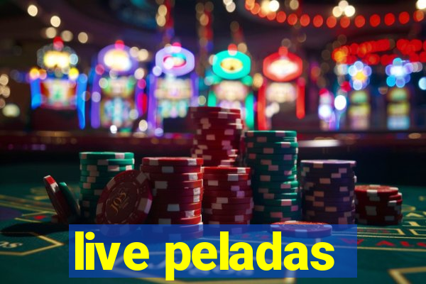 live peladas